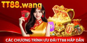 Các Chương Trình Ưu Đãi TT88 Hấp Dẫn