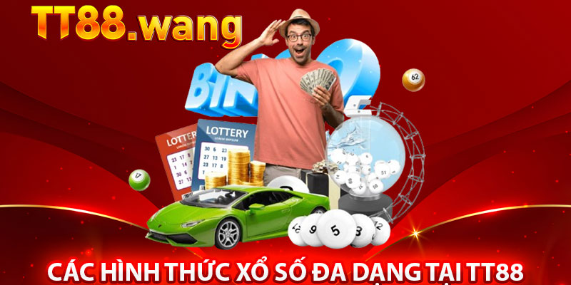 Các Hình Thức Xổ Số Đa Dạng Tại TT88